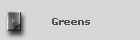Greens